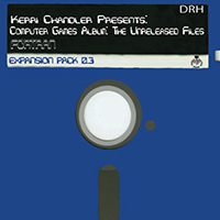 Kerri Chandler - Computer Games. The Unreleased Files Expansion Pack 0.3 (EP)