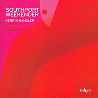 Kerri Chandler - Southport Weekender, Volume 6 (mixed by Kerri Chandler: CD 2)