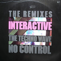Interactive - No Control & The Techno Wave (The Remixes)