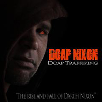 Doap Nixon - Doap Traffiking (The Rise and Fall of Darth Nixon)