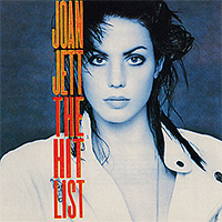 Joan Jett & The Blackhearts - The Hit List (1996 reissue)