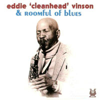 Roomful of Blues - Eddie 'Cleanhead' Vinson & Roomful Of Blues (split)