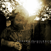 Suffer The Silence - Good Mourning