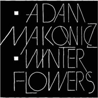 Adam Makowicz - Winter Flowers