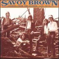 Savoy Brown - Looking From The Outside: Live 69-70