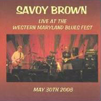 Savoy Brown - Western Maryland (May 30, 2008)