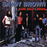 Savoy Brown - Blues, Balls & Boogie