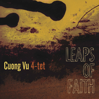 Cuong Vu 4-tet - Leaps of Faith