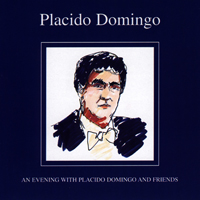 Placido Domingo - An Evening with Placido Domingo & Friends
