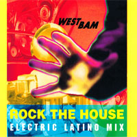 WestBam - Rock The House (Electric Latino Mix Single)
