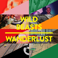 Wild Beasts - Wanderlust (Single)