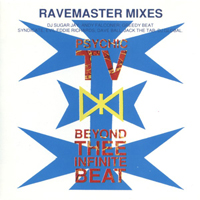 Psychic TV - Beyond Thee Infinite Beat (Ravemaster Mixes)
