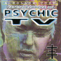 Psychic TV - A Hollow Cost