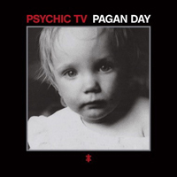 Psychic TV - Pagan Day (Reissue 1984)