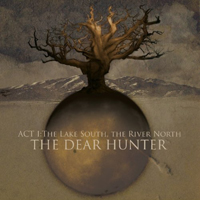 Dear Hunter - Act I: The Lake South, The River North