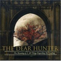 Dear Hunter - Act II: The Meaning Of, And All Things Regarding Ms. Leading