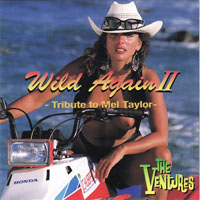 Ventures - Wild Again II: Tribute to Mel Tailor