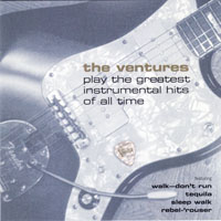 Ventures - Play the Greatest Instrumental Hits of all time