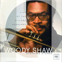 Woody Shaw Jr - Stepping Stones - Live at the Village Vanguard