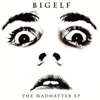 Bigelf - The Madhatter (EP)