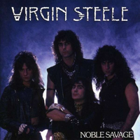 Virgin Steele - Noble Savage (Remastered 2008)