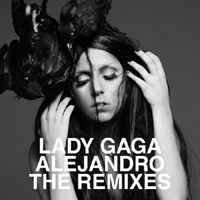 Lady GaGa - Alejandro (Remixes)