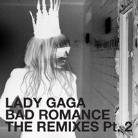 Lady GaGa - Bad Romance (The Remix, Part 2 - EP)
