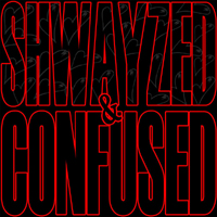 Shwayze - Shwayzed and Confused (EP)