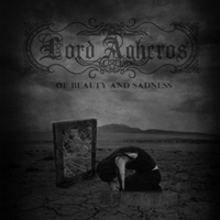 Lord Agheros - Of Beauty And Sadness