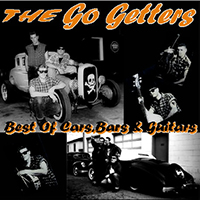 Go Getters - Best of Cars, Bars & Guitars