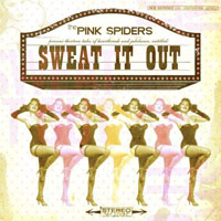 Pink Spiders - Sweat It Out