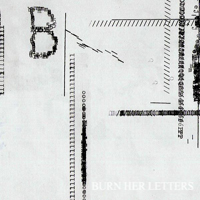 Burn Her Letters - Diffusion