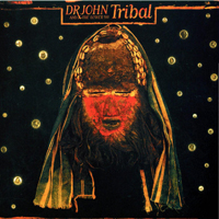 Dr. John - Tribal (CD Edition) (Split)
