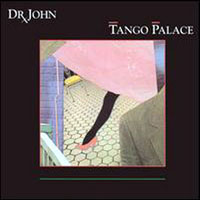 Dr. John - Tango Palace