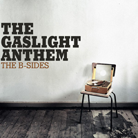 Gaslight Anthem - The B-Sides