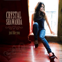 Crystal Shawanda - Just Like You