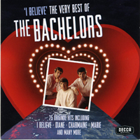 Bachelors - I Believe: Very Best Of The Bachelors