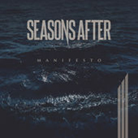 Seasons After - Manifesto