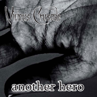 Vicious Crusade - Another Hero (single)