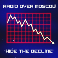 Radio Over Moscow - Hide The Decline