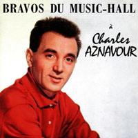 Charles Aznavour - Bravos du Music-Hall (Reissue 1996)