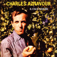 Charles Aznavour - Il faut savoir (Reissue 1995)