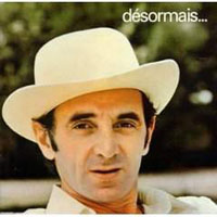 Charles Aznavour - Desormais (Reissue 1996)