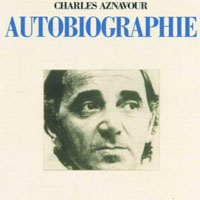 Charles Aznavour - Autobiographie (Reissue 1996)