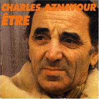 Charles Aznavour - Etre (Reissue 1997)