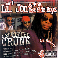 Lil Jon & The East Side Boyz - Certified Crunk