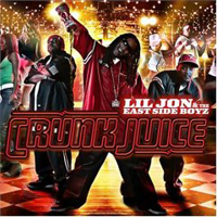 Lil Jon & The East Side Boyz - Crunk Juice (Bonus Remix CD)