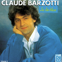 Claude Barzotti - J'Ai Les Bleus (Reissue 1999)