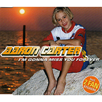 Aaron Carter - I'm Gonna Miss You Forever (Single)