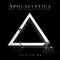 Apocalyptica - Talk To Me (feat. Lzzy Hale) (Single)